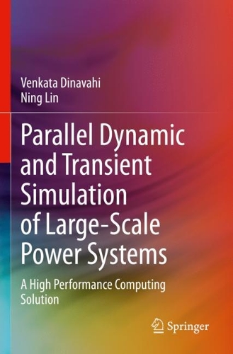 Паперова книга «Parallel Dynamic and Transient Simulation of Large-Scale Power Systems: A High Performance Computing Solution», авторів Нін Лін, Венката Дінавахі - фото №1