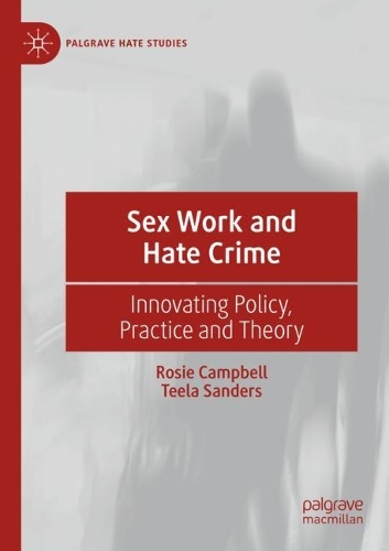Бумажная книга «Sex Work and Hate Crime: Innovating Policy, Practice and Theory», автор Рози Кэмпбелл - фото №1