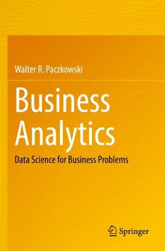 [object Object] «Business Analytics: Data Science for Business Problems», автор Волтер Р. Пачковскі - фото №1