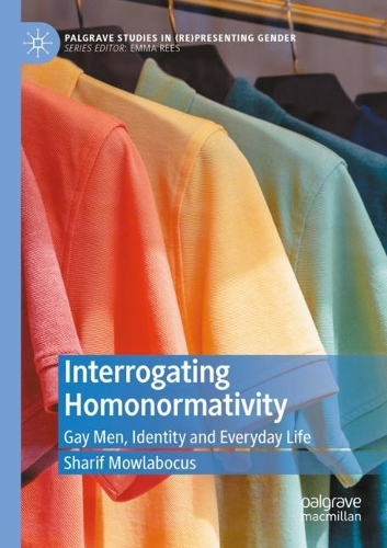Бумажная книга «Interrogating Homonormativity: Gay Men, Identity and Everyday Life», автор Шариф Моулабокус - фото №1