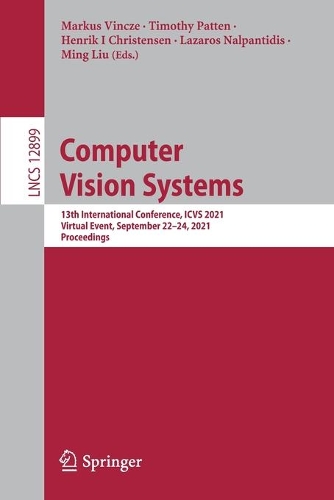 Бумажная книга «Computer Vision Systems: 13th International Conference, ICVS 2021, Virtual Event, September 22-24, 2021, Proceedings» - фото №1