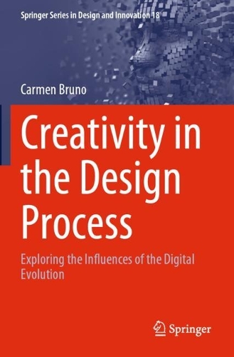 Бумажная книга «Creativity in the Design Process: Exploring the Influences of the Digital Evolution», автор Кармен Бруно - фото №1