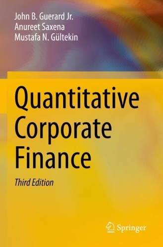 Бумажная книга «Quantitative Corporate Finance», авторов Анурит Саксена, Джон Б. Герард-младший, Мустафа Н. Гюльтекин - фото №1