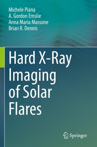 Паперова книга «Hard X-Ray Imaging of Solar Flares», авторів А. Гордон Емслі, Анна Марія Массоне, Брайан Р. Денніс, Мікеле Пьяна - фото №1