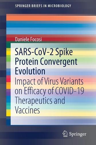 Бумажная книга «SARS-CoV-2 Spike Protein Convergent Evolution: Impact of Virus Variants on Efficacy of COVID-19 Therapeutics and Vaccines», автор Даниэле Фокози - фото №1