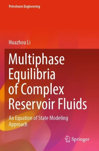 [object Object] «Multiphase Equilibria of Complex Reservoir Fluids: An Equation of State Modeling Approach», автор Хуачжоу Лі - фото №1