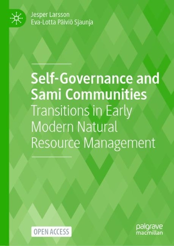 Бумажная книга «Self-Governance and Sami Communities: Transitions in Early Modern Natural Resource Management», авторов Ева-Лотта Пяйвиё Сяуня, Йеспер Ларссон - фото №1