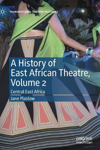 Бумажная книга «A History of East African Theatre, Volume 2: Central East Africa», автор Джейн Пластоу - фото №1