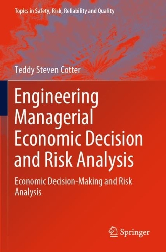 Бумажная книга «Engineering Managerial Economic Decision and Risk Analysis: Economic Decision-Making and Risk Analysis», автор Тедди Стивен Коттер - фото №1