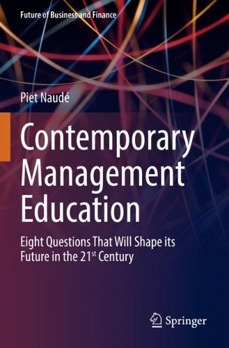 Бумажная книга «Contemporary Management Education: Eight Questions That Will Shape its Future in the 21st Century», автор Пьет Науде - фото №1
