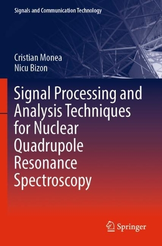 [object Object] «Signal Processing and Analysis Techniques for Nuclear Quadrupole Resonance Spectroscopy», авторів Крістіан Монеа, Ніку Бізон - фото №1