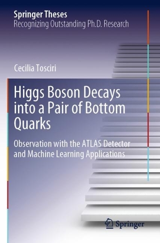 [object Object] «Higgs Boson Decays into a Pair of Bottom Quarks: Observation with the ATLAS Detector and Machine Learning Applications», автор Сесілія Тоскірі - фото №1