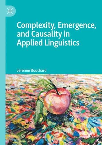 Бумажная книга «Complexity, Emergence, and Causality in Applied Linguistics», автор Джереми Бушар - фото №1