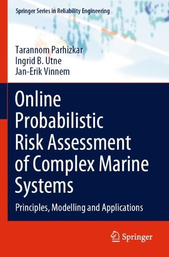 [object Object] «Online Probabilistic Risk Assessment of Complex Marine Systems: Principles, Modelling and Applications», авторів Інгрід Б. Утне, Ян-Ерік Віннем, Таранном Пархізкар - фото №1