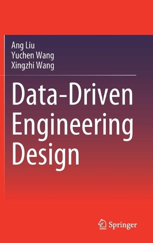[object Object] «Data-Driven Engineering Design», авторів Анг Лю, Сінчжі Ван, Ючен Ван - фото №1