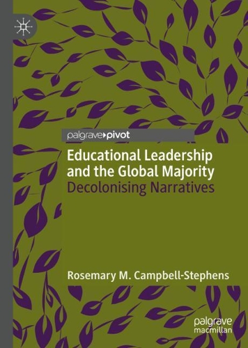 Бумажная книга «Educational Leadership and the Global Majority: Decolonising Narratives», автор Розмари М. Кэмпбелл-Стивенс - фото №1
