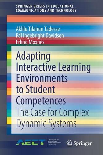 [object Object] «Adapting Interactive Learning Environments to Student Competences: The Case for Complex Dynamic Systems», авторів Аклілу Тілахун Тадессе, Ерлінг Мокснес, Пол Інгебрайт Девідсен - фото №1