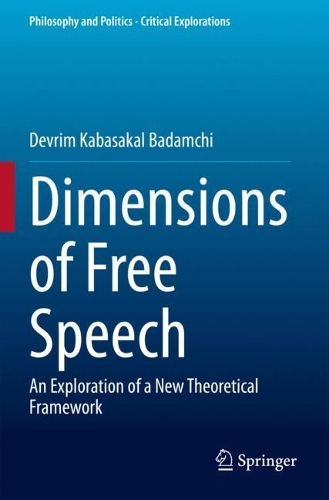 Паперова книга «Dimensions of Free Speech: An Exploration of a New Theoretical Framework», автор Деврім Кабасакал Бадамчі - фото №1