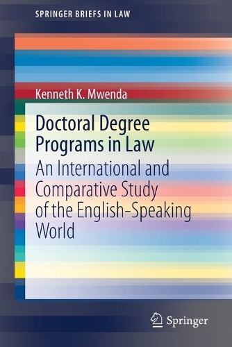 Бумажная книга «Doctoral Degree Programs in Law: An International and Comparative Study of the English-Speaking World», автор Кеннет К. Мвенда - фото №1