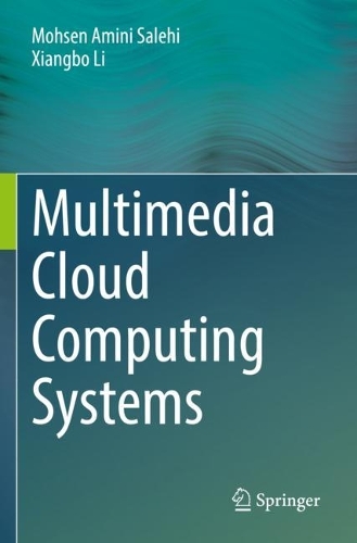 [object Object] «Multimedia Cloud Computing Systems», авторів Мохсен Аміні Салехі, Сянбо Лі - фото №1