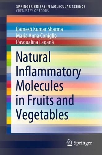 Паперова книга «Natural Inflammatory Molecules in Fruits and Vegetables», авторів Марія Анна Конільо, Паскуаліна Лагана, Рамеш Кумар Шарма - фото №1