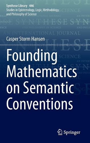 [object Object] «Founding Mathematics on Semantic Conventions», автор Каспер Сторм Гансен - фото №1