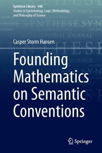 [object Object] «Founding Mathematics on Semantic Conventions», автор Каспер Сторм Гансен - фото №1