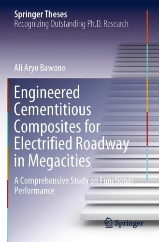Паперова книга «Engineered Cementitious Composites for Electrified Roadway in Megacities: A Comprehensive Study on Functional Performance», автор Алі Арьо Бавоно - фото №1