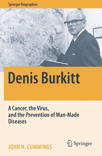 Бумажная книга «Denis Burkitt: A Cancer, the Virus, and the Prevention of Man-Made Diseases», автор Джон Х. Каммингс - фото №1