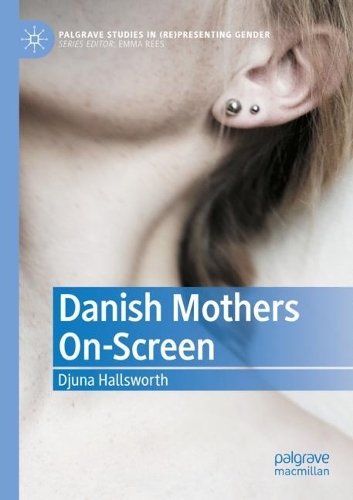Бумажная книга «Danish Mothers On-Screen», автор Джуна Холлсуорт - фото №1