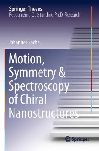 Бумажная книга «Motion, Symmetry & Spectroscopy of Chiral Nanostructures», автор Йоханнес Сакс - фото №1