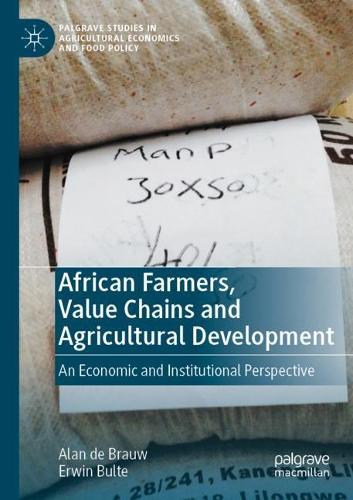 Бумажная книга «African Farmers, Value Chains and Agricultural Development: An Economic and Institutional Perspective», авторов Алан де Брау, Эрвин Бульте - фото №1
