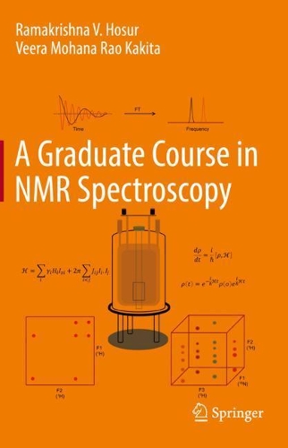 [object Object] «A Graduate Course in NMR Spectroscopy», авторів Рамакрішна В. Хосур, Віра Мохана Рао Какіта - фото №1