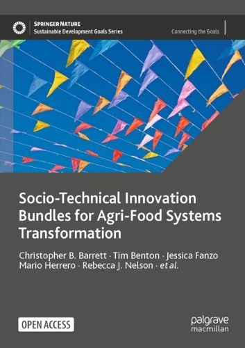 Бумажная книга «Socio-Technical Innovation Bundles for Agri-Food Systems Transformation», авторов Алеша Миллер, Александр Матис, Эндрю Муд, Клэр Сонг, Синтия Матис, Дэниел Мейсон-Д'Кроз, Эдвард Баклер, Элизабет Багеант, Изабелла Кулотта, Джессика Фанзо, Цзяли Лю, Цзяньбо Шэнь, Камахья Мисра, Карен Купер, Лате Лоусон-Лартего, Линдиве - фото №1