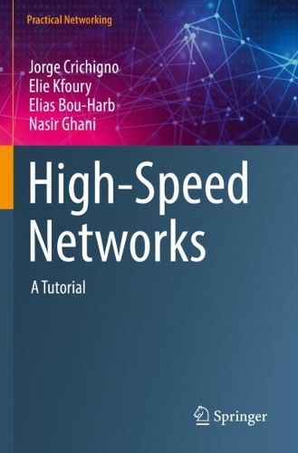 [object Object] «High-Speed Networks: A Tutorial», авторів Еліас Бу-Харб, Елі Кфурі, Хорхе Крічіньо, Насір Гані - фото №1