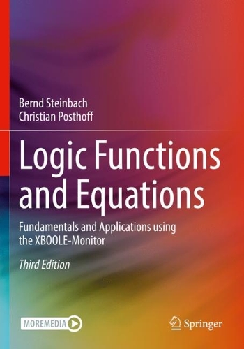 [object Object] «Logic Functions and Equations: Fundamentals and Applications using the XBOOLE-Monitor», авторов Бернд Штайнбах, Кристиан Постхофф - фото №1