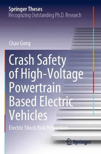 Бумажная книга «Crash Safety of High-Voltage Powertrain Based Electric Vehicles: Electric Shock Risk Prevention», автор Чао Гонг - фото №1