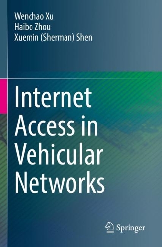 [object Object] «Internet Access in Vehicular Networks», авторів Хайбо Чжоу, Веньчао Сюй, Сюемін (Шерман) Шен - фото №1
