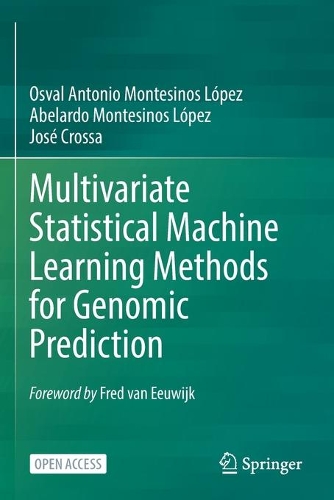 [object Object] «Multivariate Statistical Machine Learning Methods for Genomic Prediction», авторов Абелардо Монтесинос Лопес, Хосе Кросса, Осваль Антонио Монтесинос Лопес - фото №1