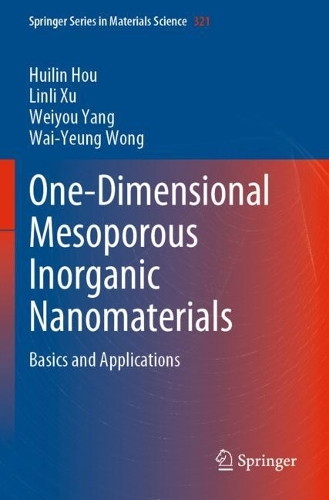 Паперова книга «One-Dimensional Mesoporous Inorganic Nanomaterials: Basics and Applications», авторів Хуйлінь Хоу, Лінлі Сюй, Вай-Юн Вонг, Вейю Ян - фото №1