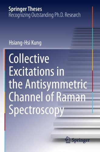 Бумажная книга «Collective Excitations in the Antisymmetric Channel of Raman Spectroscopy», автор Хсианг-Хси Кунг - фото №1