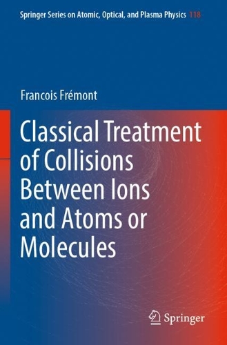 Паперова книга «Classical Treatment of Collisions Between Ions and Atoms or Molecules», автор Франсуа Фремон - фото №1