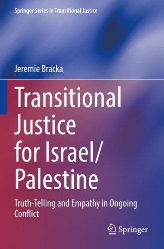 Бумажная книга «Transitional Justice for Israel/Palestine: Truth-Telling and Empathy in Ongoing Conflict», автор Джеремайя Брака - фото №1