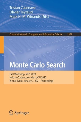 Бумажная книга «Monte Carlo Search: First Workshop, MCS 2020, Held in Conjunction with IJCAI 2020, Virtual Event, January 7, 2021, Proceedings» - фото №1