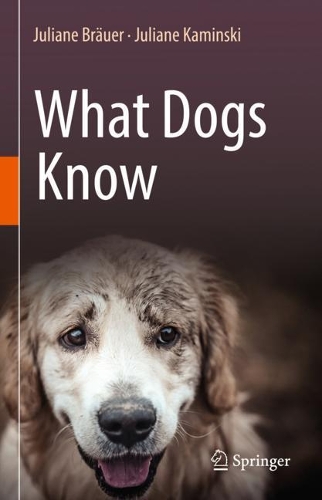 Паперова книга «What Dogs Know», авторів Юліана Брауер, Джуліан Камінскі - фото №1