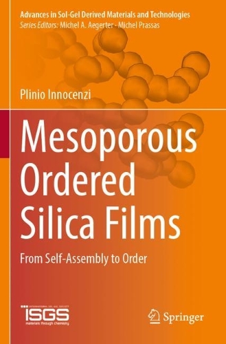Бумажная книга «Mesoporous Ordered Silica Films: From Self-Assembly to Order», автор Плинио Инноченци - фото №1
