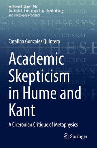 Бумажная книга «Academic Skepticism in Hume and Kant: A Ciceronian Critique of Metaphysics», автор Каталина Гонсалес Кинтеро - фото №1