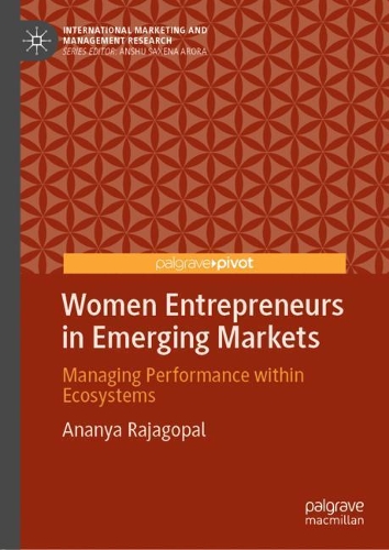 Бумажная книга «Women Entrepreneurs in Emerging Markets: Managing Performance within Ecosystems», автор Ананья Раджагопал - фото №1