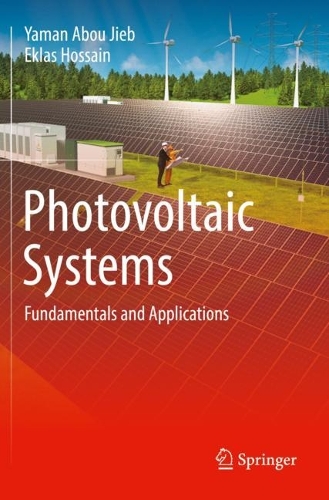 Бумажная книга «Photovoltaic Systems: Fundamentals and Applications», авторов Эклас Хоссейн, Яман Абу Джиб - фото №1