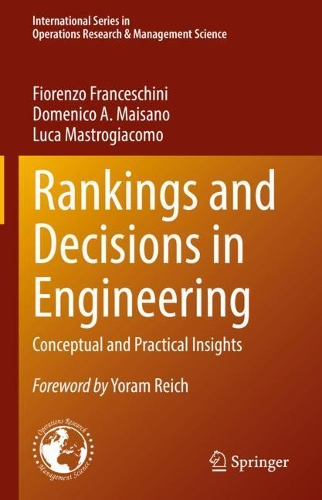 Бумажная книга «Rankings and Decisions in Engineering: Conceptual and Practical Insights», авторов Доменико А. Майсано, Фиоренцо Франческини, Лука Мастроджакомо - фото №1
